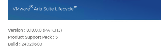 Screenshot displaying the version information for VMware Aria Suite Lifecycle, including version number 8.18.0.0 (PATCH3), Product Support Pack 5, and build number 24029603.